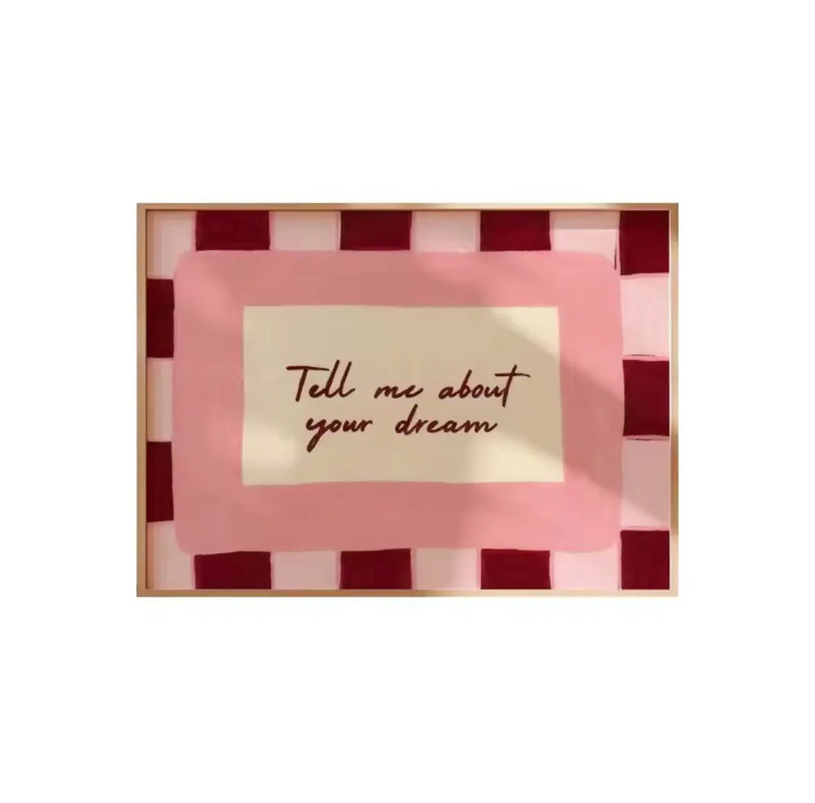 TELL ME ABOUT YOUR DREAM | Affiche Typographique Rose et Bordeaux Design Contemporain - Muses Galerie20x30