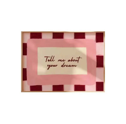 TELL ME ABOUT YOUR DREAM | Affiche Typographique Rose et Bordeaux Design Contemporain - Muses Galerie20x30