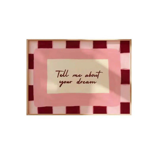 TELL ME ABOUT YOUR DREAM | Affiche Typographique Rose et Bordeaux Design Contemporain - Muses Galerie20x30