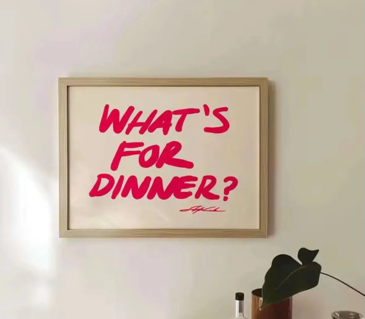 WHAT’S FOR DINNER? | Affiche Cuisine Design Colorée et Typographie Moderne - Muses GalerieRose Fushia20x30